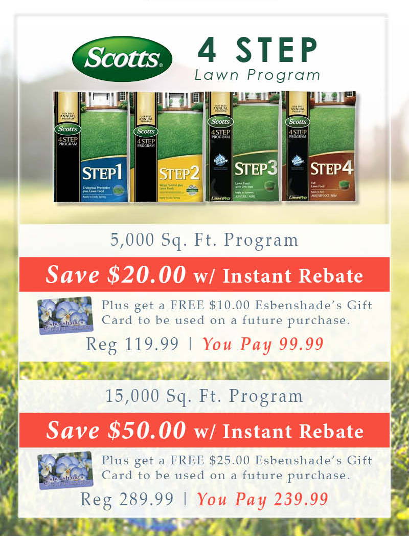 5,000 Square Foot Program - Save $20.00 with instant rebate! Plus get a FREE $10.00 Esbenshade's Gift Card to be used on a future purchase. | Regular price $119.99. You Pay $99.99. 15,000 Square Foot Program - Save $50.00 with instant rebate! Plus get a FREE $25.00 Esbenshade's Gift Card to be used on a future purchase. | Regular price $289.99. You Pay $239.99. Rebate offers available in stores & online. Gift card promotion available in stores only. 