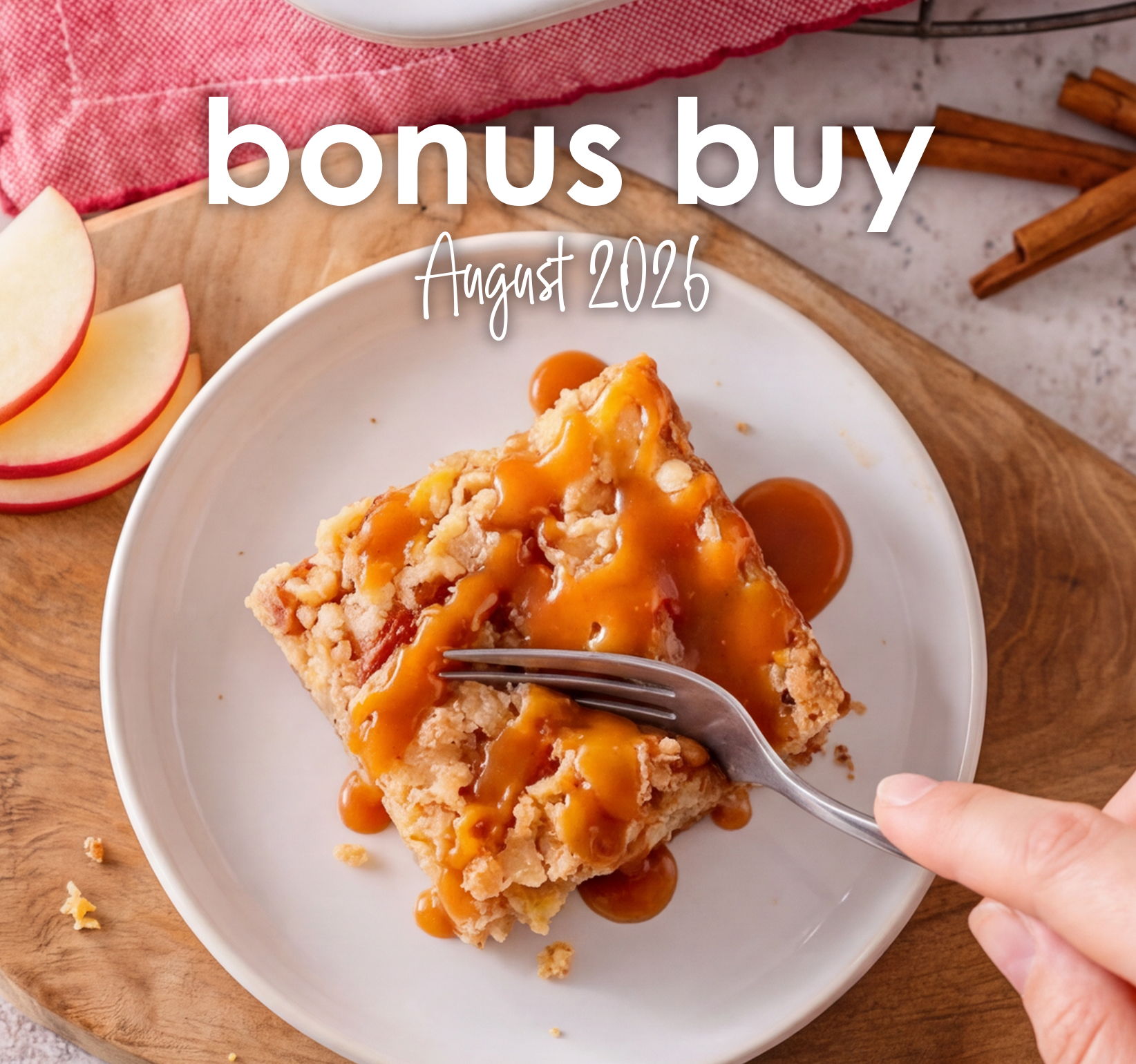 Bonus Buy August 2026 banner featuring Nana's Apple Cake Mix prepared, drizzled with caramel.