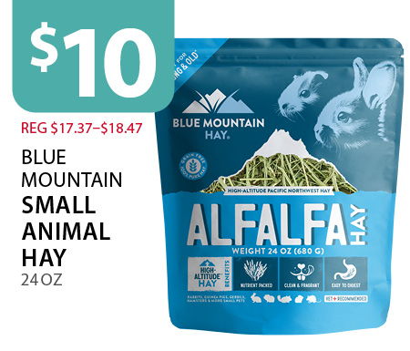 $10 Blue Mountain small animal hay 24 oz. (reg$17.37–$18.47)
