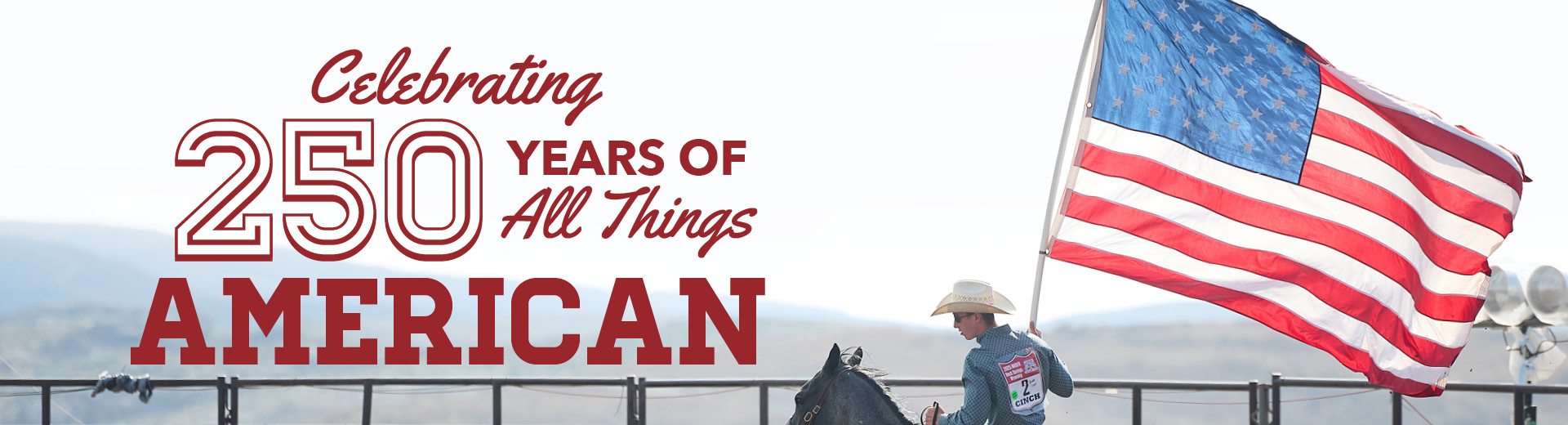 Celebrating 250 years of all things American with a cowboy and flag.