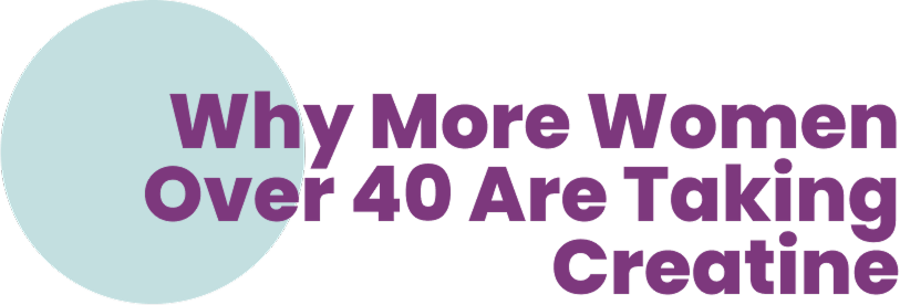 Text promoting creatine use among women over 40.