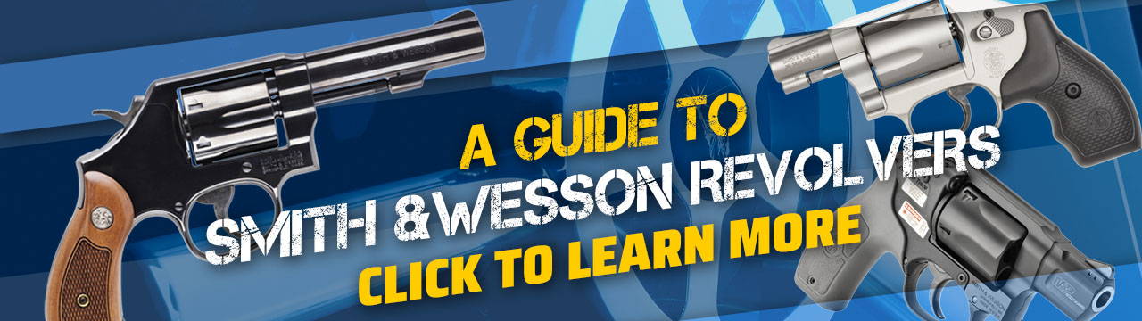 Guide to Smith and Wesson Revolvers