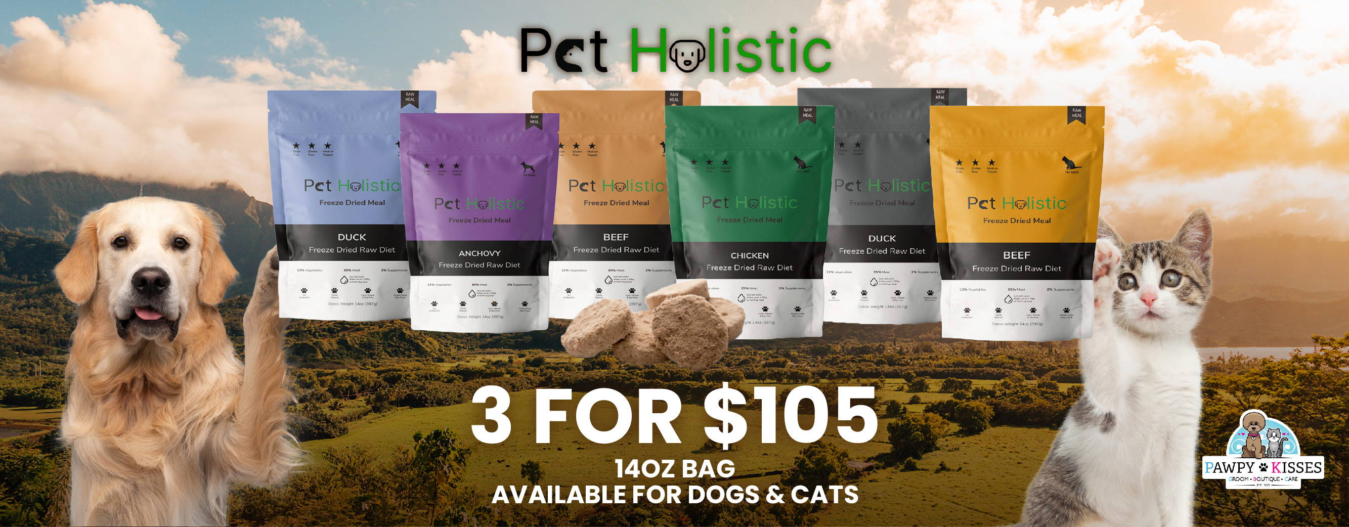 Pet Holistic freeze-dried raw dog & cat food 3 for $105 14oz bags promotion.