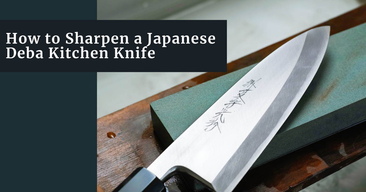 How to Sharpen a Japanese Deba Knife