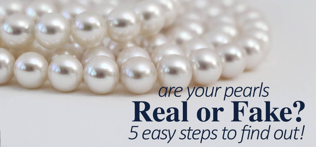 Real vs Fake Pearls: How to Tell the Difference