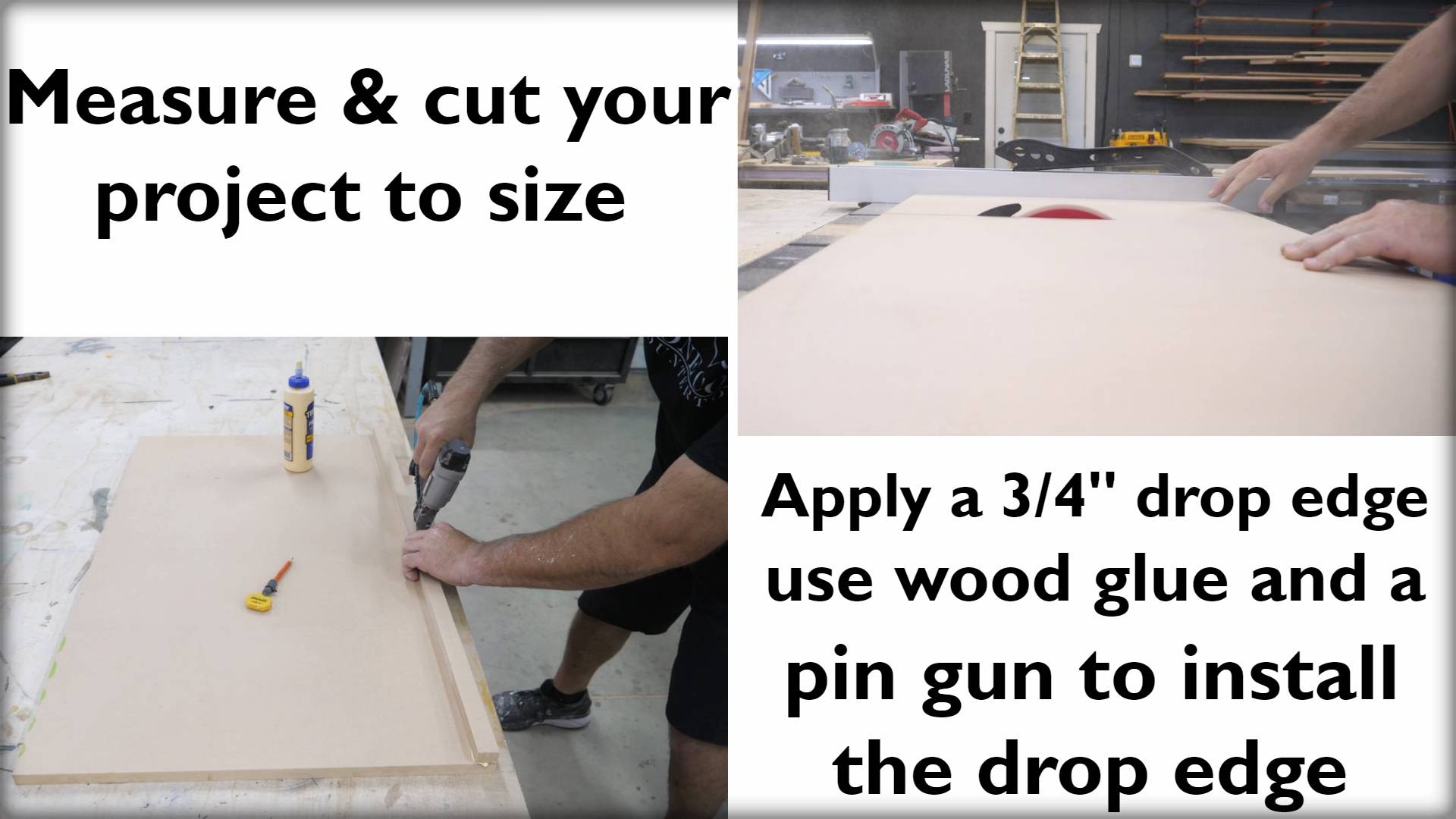 Measure and cut your project to size. Apply a 3/4